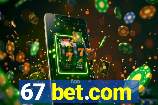 67 bet.com